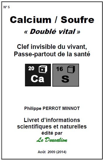 Livret n°5 d'informations scientifiques et naturelles écrit par Philippe Perrot-Minnot en vente sur la boutique de la Chimie Naturelle | www.chimienaturelle.fr 